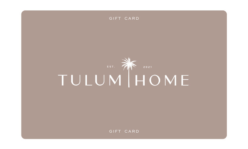 Tulum Home Gift Card